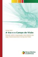 A Voz e o Campo de Visão 3841716377 Book Cover