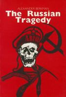 The Russian Tragedy/The Russian Revolution & the Communist Party/The Kronstadt Rebellion. 0948984007 Book Cover