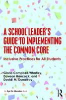 A School Leader's Guide to Implementing the Common Core: Inclusive Practices for All Students 1138781460 Book Cover