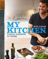 My Kitchen: Casual Cooking at Home 1742666337 Book Cover