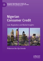 Nigerian Consumer Credit: Law, Regulation and Market Insights 3031117395 Book Cover