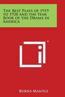 The Best Plays of 1919 to 1920 and the Year Book of the Drama in America 1162807237 Book Cover