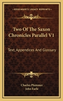 Two Of The Saxon Chronicles Parallel V1: Text, Appendices And Glossary 1163297909 Book Cover