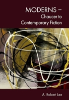 Moderns – Chaucer to Contemporary Fiction 1399543806 Book Cover