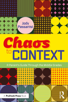 Chaos to Context: A Parent’s Guide Through the Middle Grades 1032864478 Book Cover