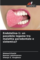 Endotelina-1: un possibile legame tra malattia parodontale e sistemica? 6207335074 Book Cover