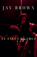 Le salut de Cruz (French Edition) B0FFM7VY5Q Book Cover