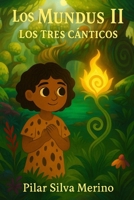 Los Mundus II: Los Tres Cánticos (Spanish Edition) B0F6344995 Book Cover