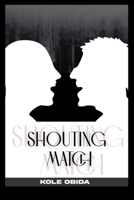Shouting Match B0BZ6SLVB8 Book Cover