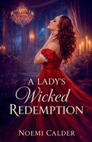 A Lady's Wicked Redemption B0GM3SR59B Book Cover