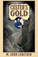 Custer's Gold 1618639269 Book Cover