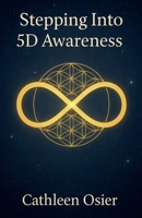 Stepping Into 5D Awareness B0F627YT12 Book Cover