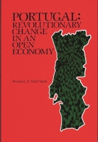 Portugal in Transition: Revolutionary Change in an Open Economy 0865690774 Book Cover