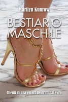 Bestiario maschile: Clienti di una escort descritti dal vero 8893217465 Book Cover