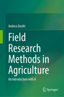 Field Research Methods in Agriculture: An Introduction with R 303208198X Book Cover