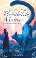 The Probability Matrix: An Echoes of the End Novel 1963266048 Book Cover