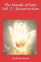 The Hands of Fate Vol. 2 - Resurrection B08SH1C981 Book Cover