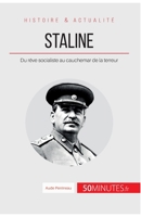 Staline: Du rêve socialiste au cauchemar de la terreur 2806256623 Book Cover