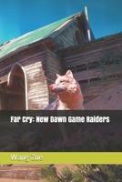 Far Cry: New Dawn Game Raiders 1696412153 Book Cover