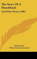 The Story Of A Hunchback: And Other Poems 1104666480 Book Cover