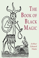 The Book of Black Magic 1684227070 Book Cover