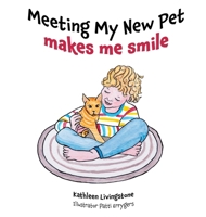 Meeting My New Pet makes me smile 1068929235 Book Cover