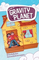 Our Trip to Gravity Planet 0648945308 Book Cover
