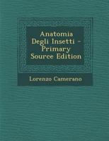 Anatomia Degli Insetti (1882) 116758256X Book Cover