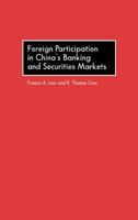 Foreign Participation in China's Banking and Securities Markets 1567200222 Book Cover
