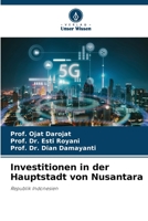 Investitionen in der Hauptstadt von Nusantara 6205771985 Book Cover