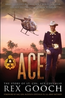 Ace: The Story of Lt. Col. Ace Cozzalio 150864246X Book Cover