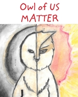 Owl Of Us Matter B0B199LLJ4 Book Cover