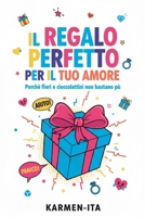 Il regalo perfetto per il tuo amore (Italian Edition) B0GSHNCYTM Book Cover