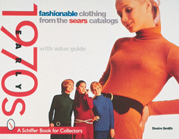 Fashionable Clothing: From the Sears Catalogs - Early 1970s (Schiffer Book for Collectors) 0764305204 Book Cover
