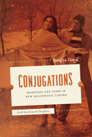 Conjugations: Marriage and Form in New Bollywood Cinema 0226304264 Book Cover