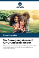 Ein Bewegungskonzept für Grundschulkinder (German Edition) 6208989280 Book Cover