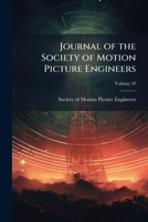 Journal of the Society of Motion Picture Engineers Volume 50 1172035911 Book Cover
