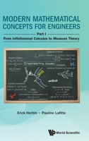 Modern Mathematical Concepts for Engineers: Part I: From Infinitesimal Calculus to Measure Theory 1800617283 Book Cover