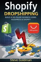 Shopify: Easily Double Your Income with Dropshipping on Shopify! 154060148X Book Cover