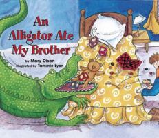 An Alligator Ate My Brother 1563978032 Book Cover