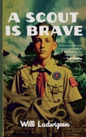 A Scout is Brave 1590216601 Book Cover