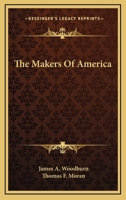 The Makers of America 0548473056 Book Cover