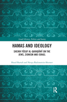 Hamas and Ideology: Sheikh Yūsuf Al-Qaraḍāwī On the Jews, Zionism and Israel 0367890720 Book Cover