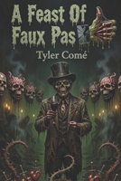 A Feast Of Faux Pas B0GNSZR72P Book Cover