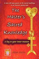 The Master's Sacred Knowledge 1479364037 Book Cover
