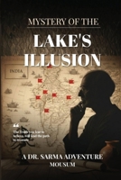 Mystery of the lake's Illusion B0GXCTCHZF Book Cover