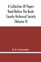 A Collection Of Papers Read Before The Bucks County Historical Society 9354447899 Book Cover