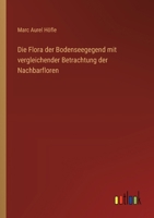 Die Flora der Bodenseegegend mit vergleichender Betrachtung der Nachbarfloren 3563302073 Book Cover