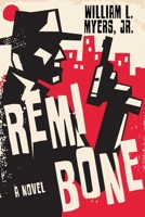 Remi Bone: A Novel 1608096270 Book Cover