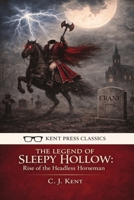 The Legend of Sleepy Hollow: Rise of the Headless Horseman B0GHZFHZFJ Book Cover